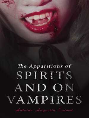 cover image of Treatise on the Apparitions of Spirits and on Vampires